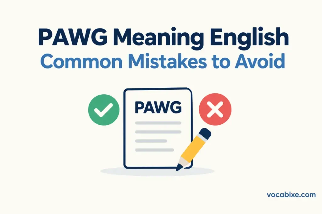 PAWG Meaning English Common Mistakes to Avoid