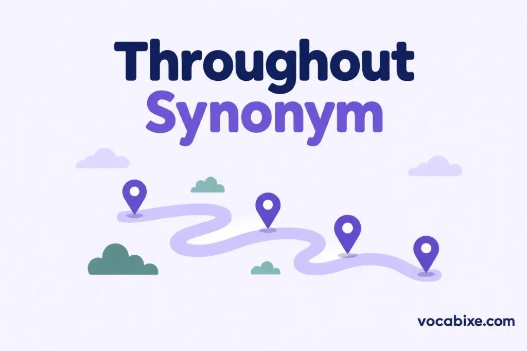 Throughout Synonym